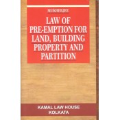 Mukherjee's Law Of Pre-Emption For Land, building Property and Partition [HB] by Kamal Law House